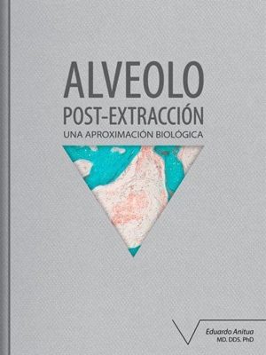 Alveolo post-extracción - Una aproximación biológica